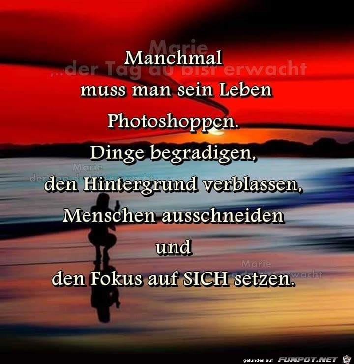 MANCHMAL MUSS MAN SEIN LEBEN