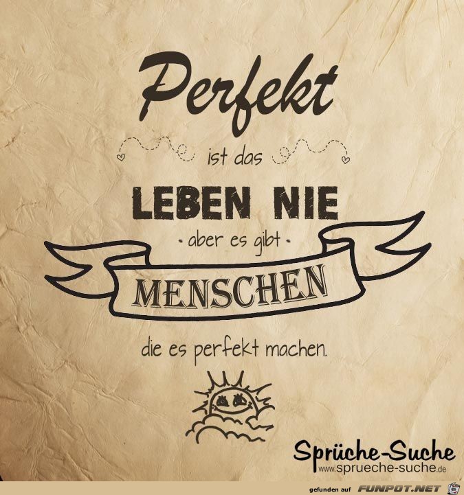 perfekt ist das Leben nie