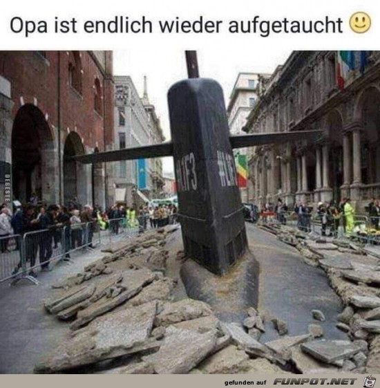 Opa ist wieder aufgetaucht..