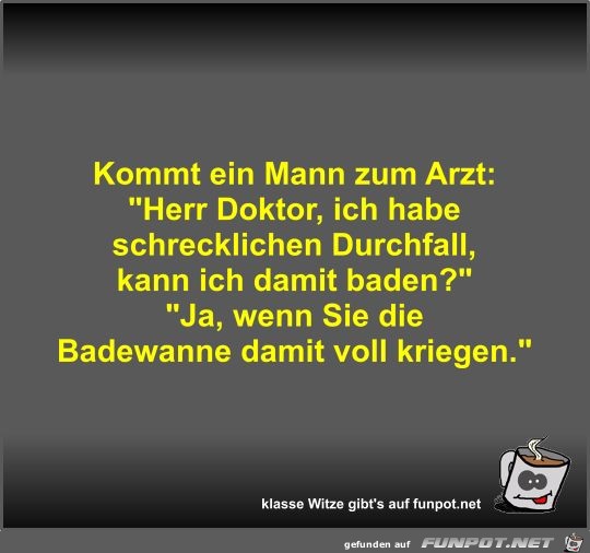 Kommt ein Mann zum Arzt Kommt ein Mann zum Arzt