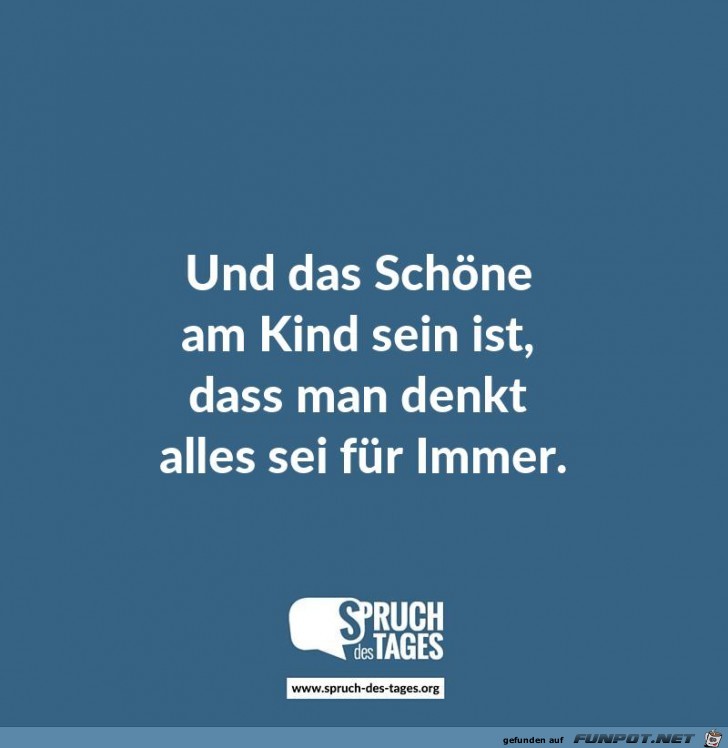 und das schne am Kind sein