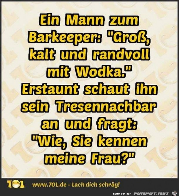 Sie kennen meine Frau? Sie kennen meine Frau?