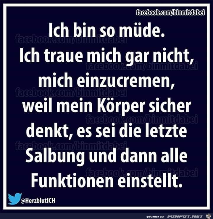 ich bin so muede