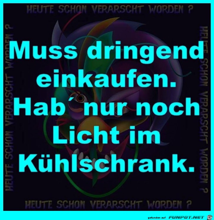 Muss dringend einkaufen