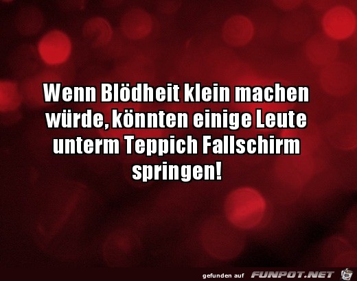 Blödheit Blödheit