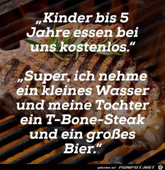 Kinder bis 5 Jahre essen kostenlos....