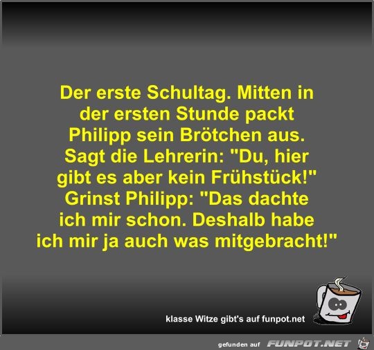 Der erste Schultag Der erste Schultag