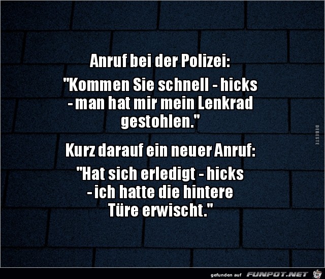 Anruf bei der Polizei.... Anruf bei der Polizei....