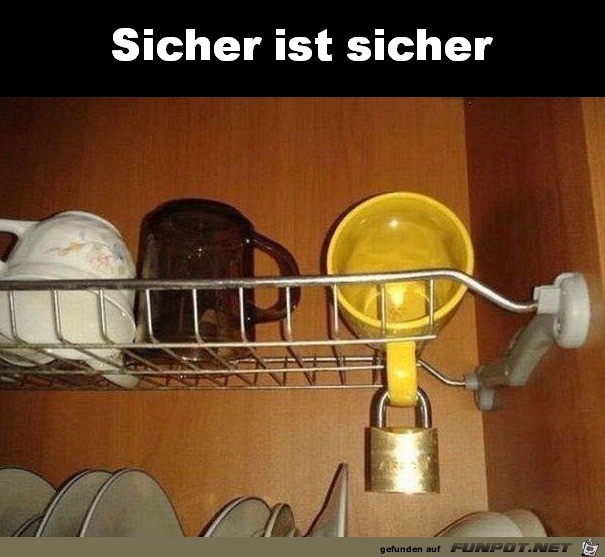 Sicher ist sicher Sicher ist sicher