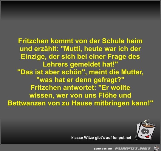 Fritzchen kommt von der Schule heim und erzählt Fritzchen kommt von der Schule heim und erzählt