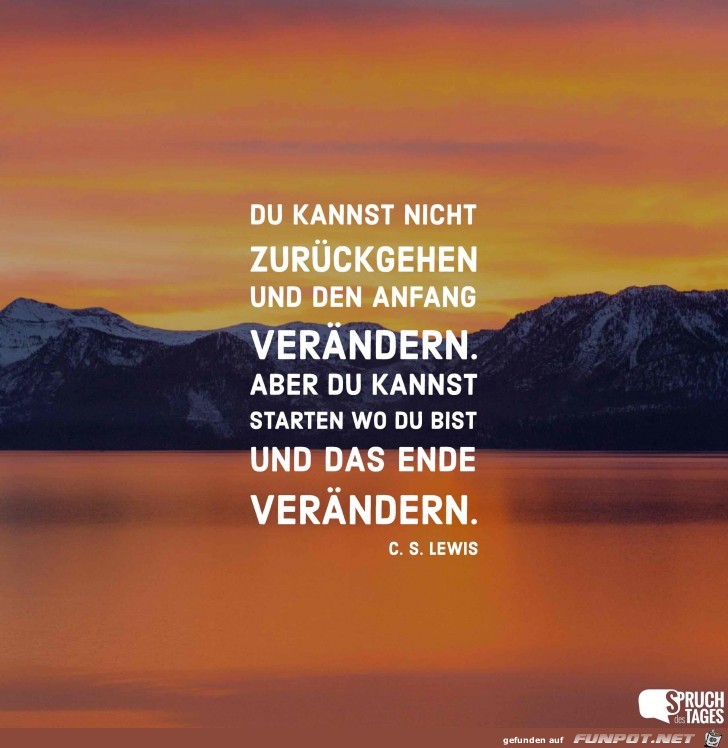 du-kannst-nicht-zurueckgehen-und-den-anfang-veraendern-aber- du-kannst-nicht-zurueckgehen-und-den-anfang-veraendern-aber-