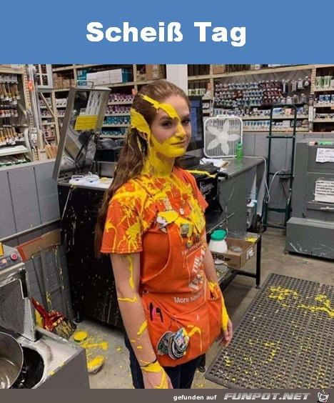 Scheiß Tag Scheiß Tag
