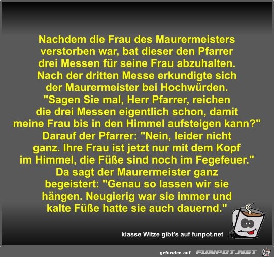 Nachdem die Frau des Maurermeisters verstorben war Nachdem die Frau des Maurermeisters verstorben war