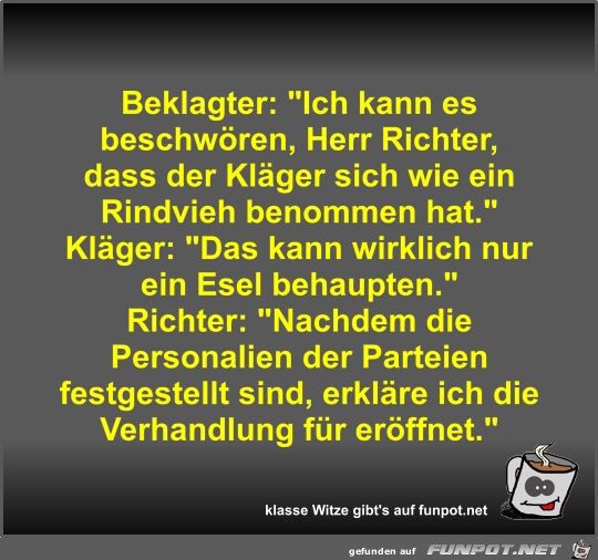 Beklagter: Ich kann es beschwren