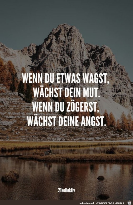 wenn du etwas wagst