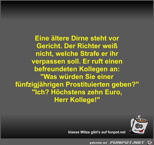 Eine ältere Dirne steht vor Gericht Eine ältere Dirne steht vor Gericht