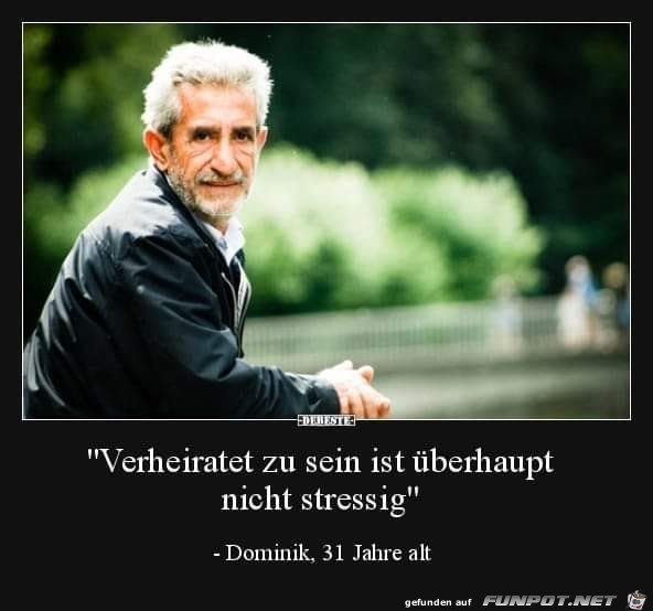 verheiratet zu sein