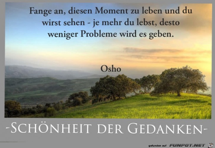 fange an diesen Moment zu leben fange an diesen Moment zu leben