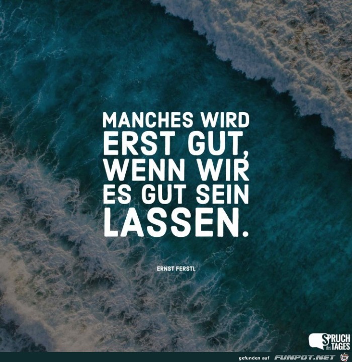 manches wird erst gut manches wird erst gut