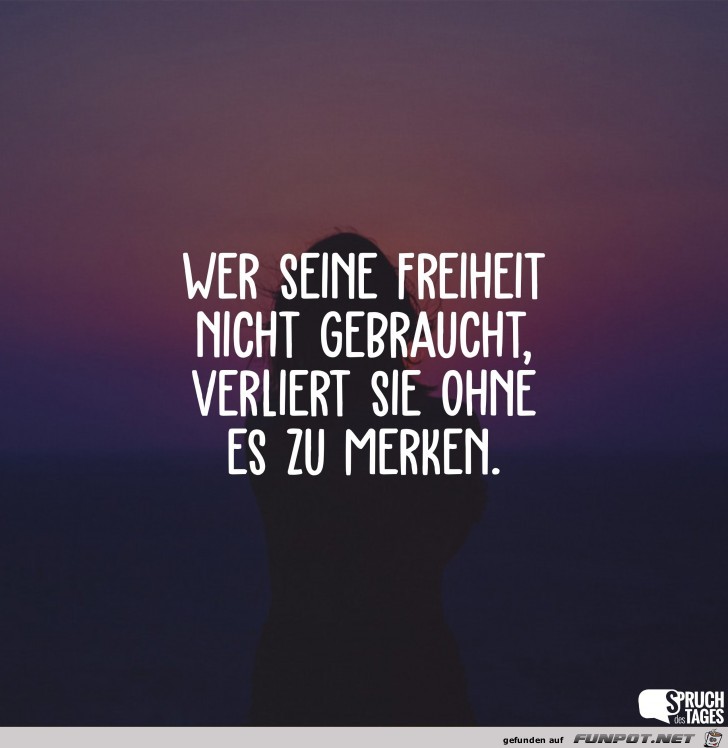 wer seine freiheit nicht gebraucht wer seine freiheit nicht gebraucht