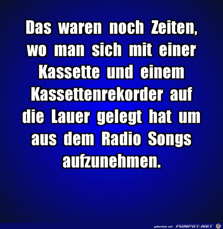 Das waren noch Zeiten Das waren noch Zeiten