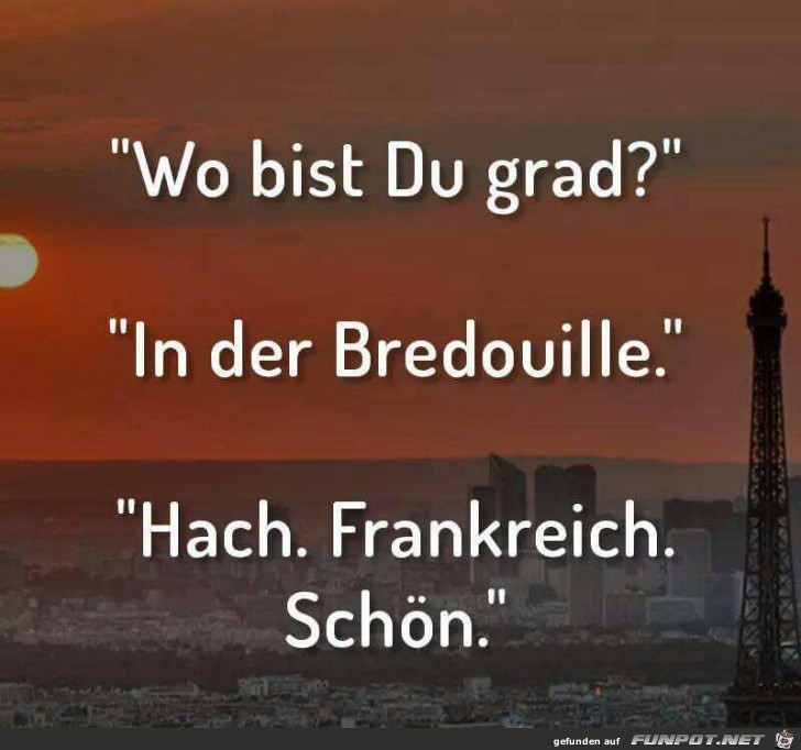 Wo bist Du grad?