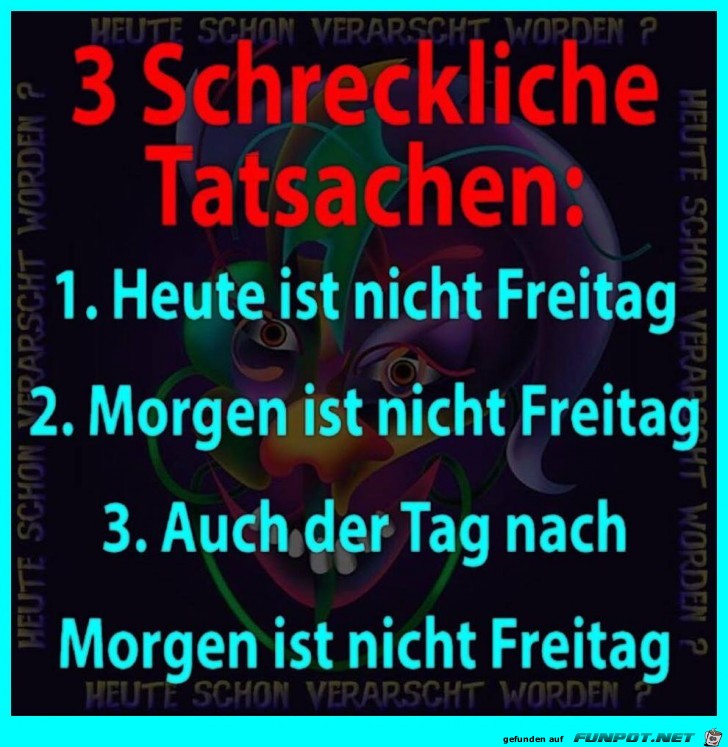 Drei schreckliche Tatsachen Drei schreckliche Tatsachen