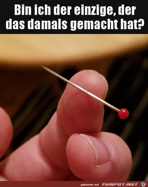 Hat früher jeder gemacht Hat früher jeder gemacht