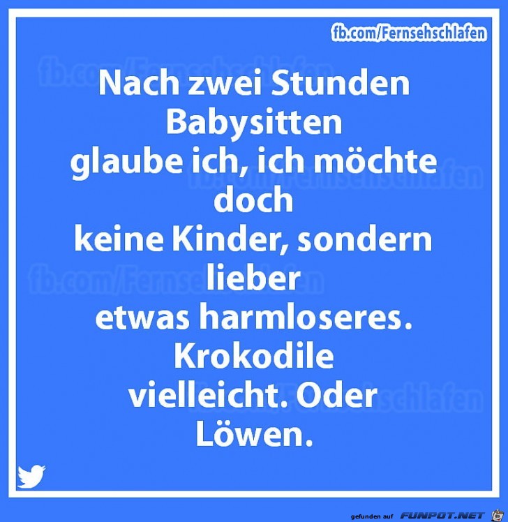 Nach 2 Stunden Babysitten Nach 2 Stunden Babysitten