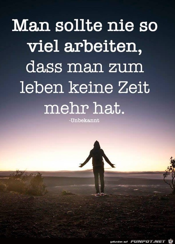 man sollte nie so viel arbeiten man sollte nie so viel arbeiten