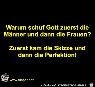 Warum schuf Gott zuerst... Warum schuf Gott zuerst...