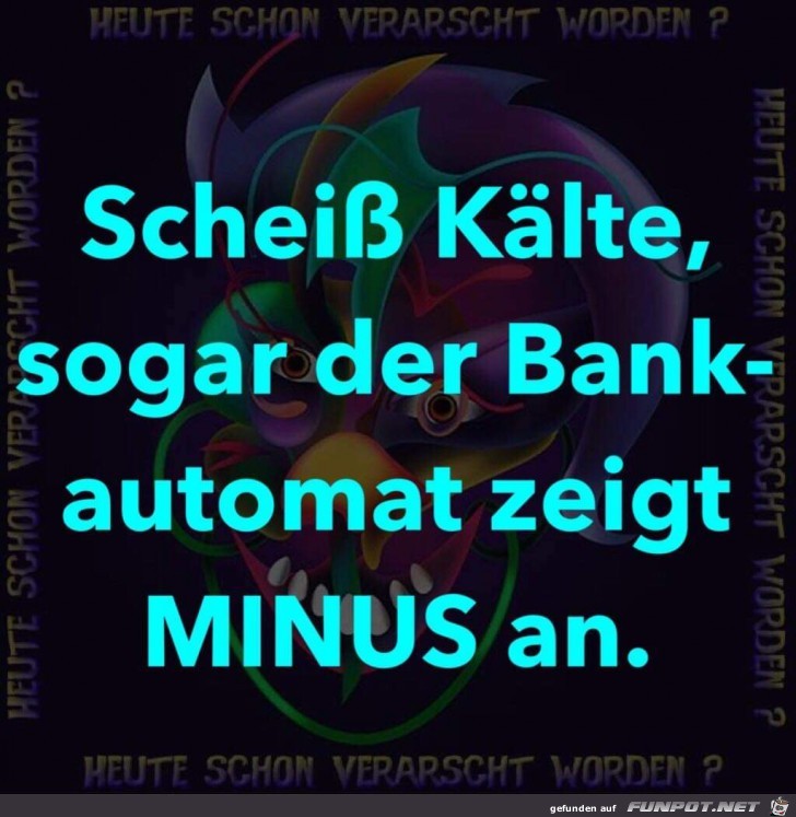 Schei ss Kaelte Schei ss Kaelte