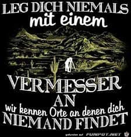 Leg Dich niemals