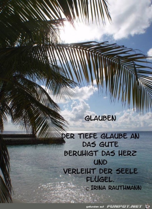 der tiefe glaube an das gute