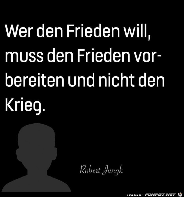 wer den Frieden will