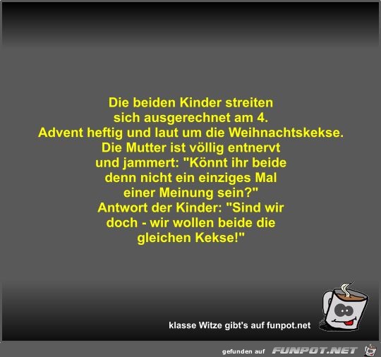 Die beiden Kinder streiten sich ausgerechnet am 4 Die beiden Kinder streiten sich ausgerechnet am 4