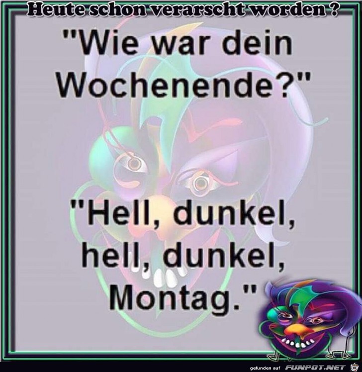 Wie war dein Wochenende Wie war dein Wochenende