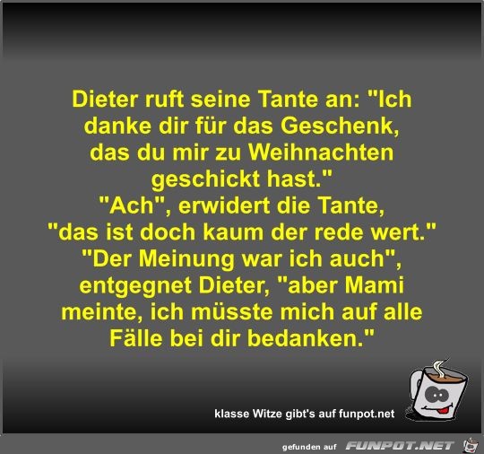 Dieter ruft seine Tante an Dieter ruft seine Tante an