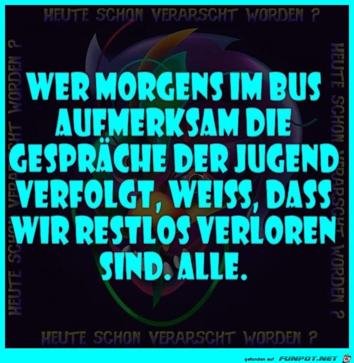 Wir sind alle verloren