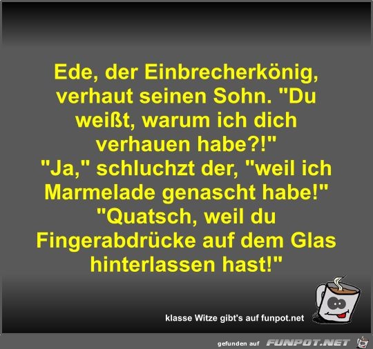 Ede, der Einbrecherkönig, verhaut seinen Sohn Ede, der Einbrecherkönig, verhaut seinen Sohn