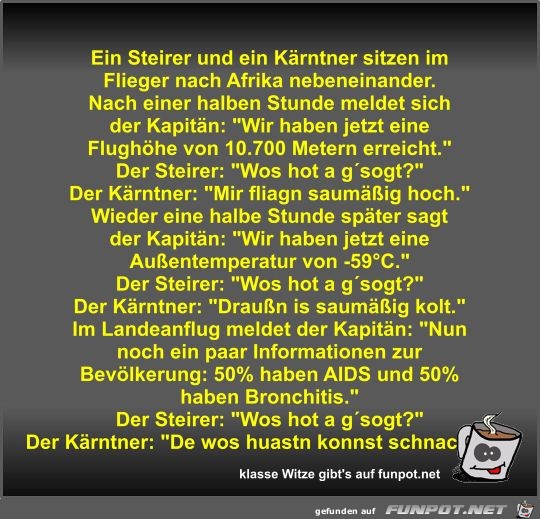 Ein Steirer und ein Kärntner sitzen im Flieger nach Afrika Ein Steirer und ein Kärntner sitzen im Flieger nach Afrika