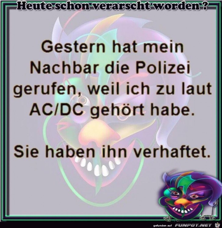 Nachbar ruft die Polizei Nachbar ruft die Polizei