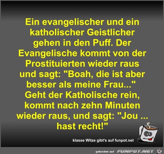 Ein evangelischer und ein katholischer Geistlicher gehen in