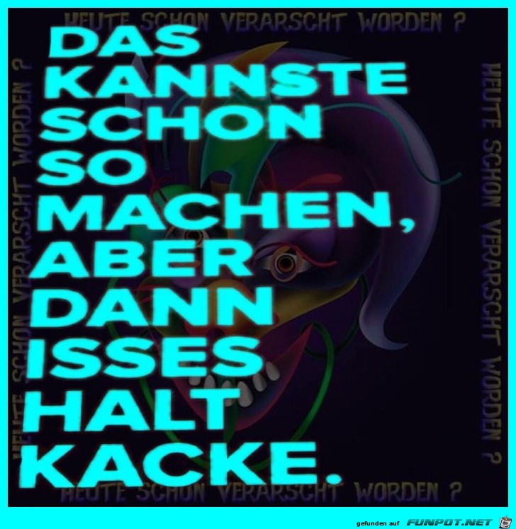 Kann man so machen Kann man so machen