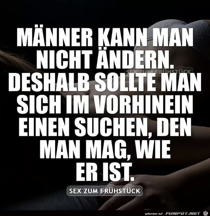 Männer kann man nicht ändern Männer kann man nicht ändern