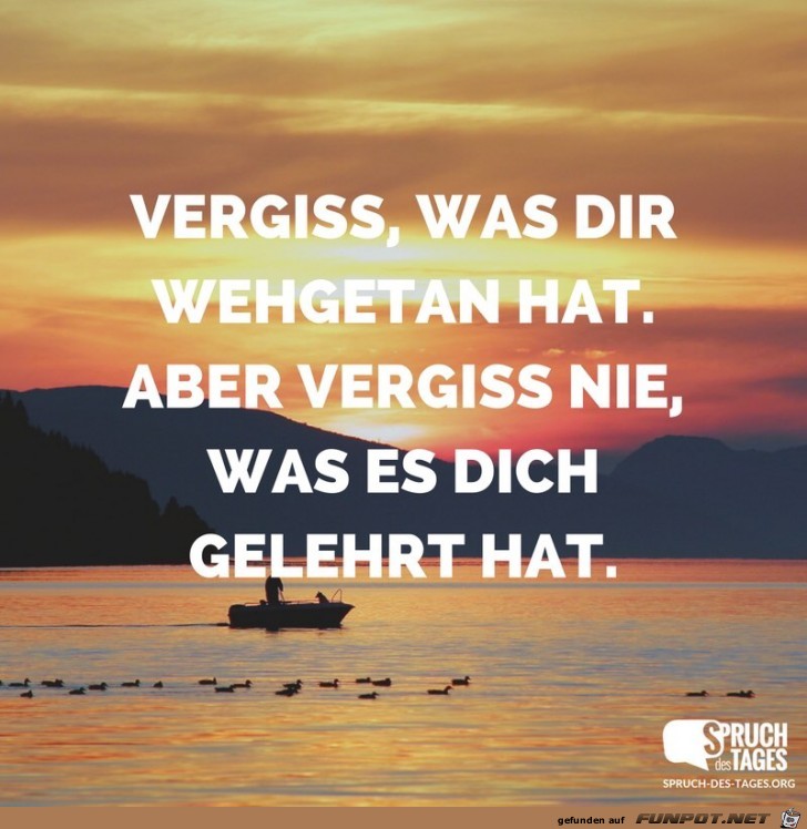 vergiss was dir wehgetan hat