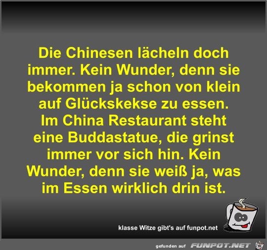 Die Chinesen lcheln doch immer