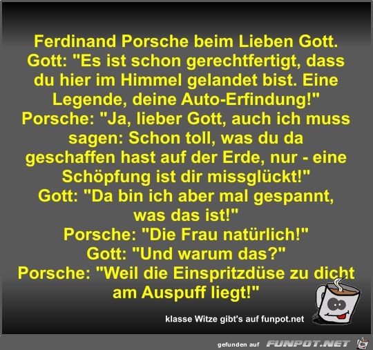 Ferdinand Porsche beim Lieben Gott
