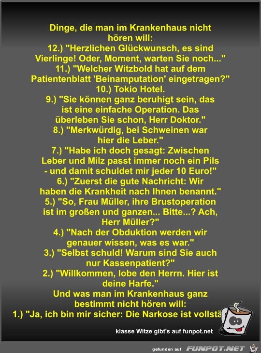 Dinge, die man im Krankenhaus nicht hören will Dinge, die man im Krankenhaus nicht hören will