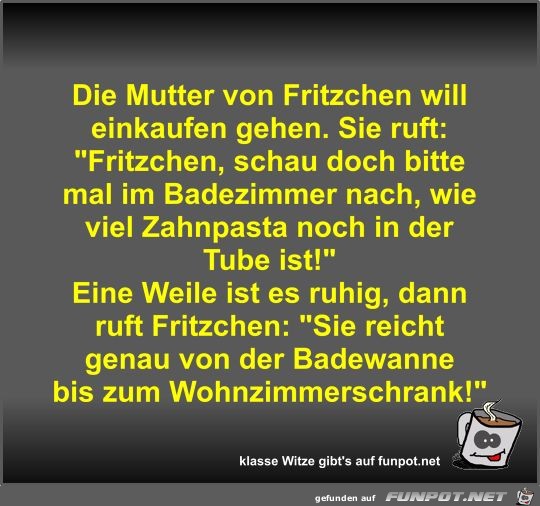 Die Mutter von Fritzchen will einkaufen gehen Die Mutter von Fritzchen will einkaufen gehen